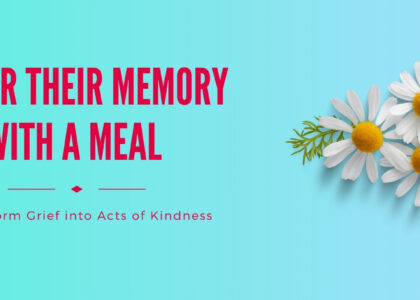 Honor Their Memory with a Meal