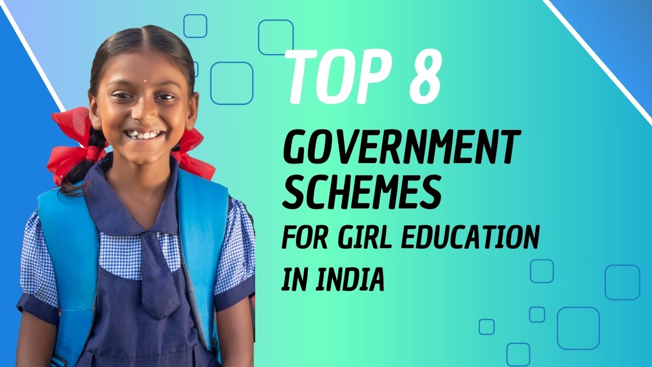 top 8 Government Schemes for Girl Education in India poster